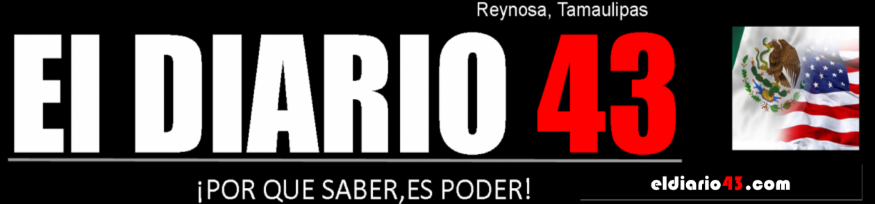 El Diario 43 de Reynosa